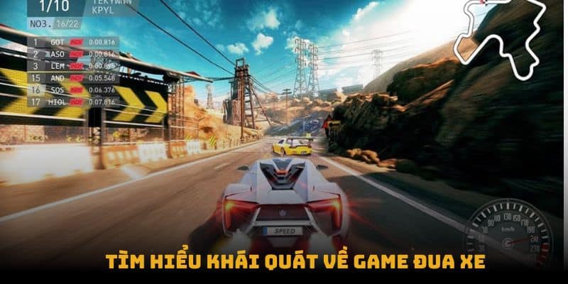 Tìm hiểu khái quát về game đua xe